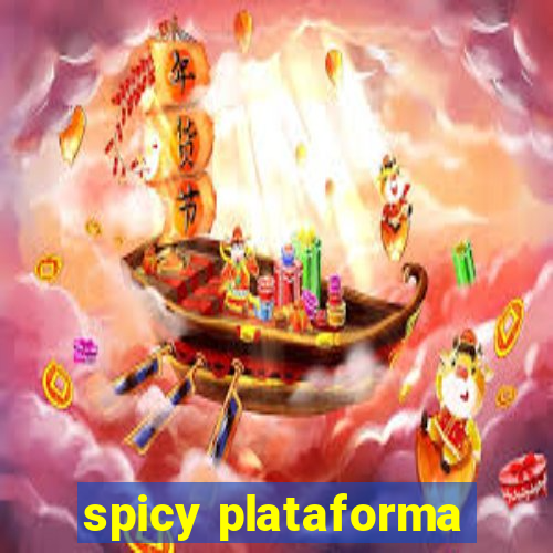 spicy plataforma